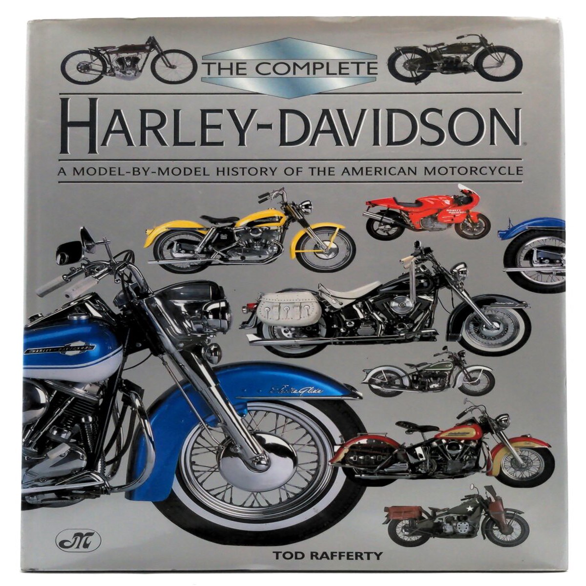 MBI 0-7603-0326-6 The Complete Harley Davidson A Model-by-Model History Rafferty LN