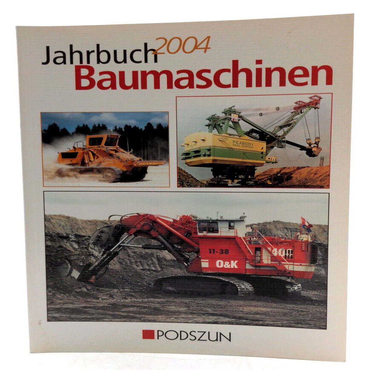Podszun 3-86133-336-8 Jahrbuch Baumaschinen 2004 - Heinz-Herbert Cohrs LN